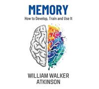 Memory How To Develop Train And Use It