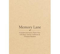 Memory Lane: A Guided Journal for Sharing Your Life Story