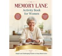 Memory Lane: Activity Book for Women: Over 100 Large-Print Puzzles, Memory Games and Reminiscence Activities for Seniors with Dementia or Alzheimer's