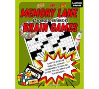MEMORY LANE CROSSWORD BRAIN GAMES: EASY-TO-MEDIUM PUZZLES, HUMAN-GENERATED, NOSTALGIC CLUES, THE ULTIMATE GIFT FOR SENIORS