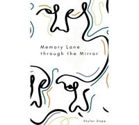 Memory Lane Through The Mirror