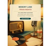 Memory Lane Trivia Nights: 120 Large-Print Nostalgia Questions, Short Stories, and Conversation Starters