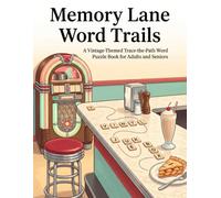 Memory Lane Word Trails: A Vintage-Themed Trace-the-Path Word Puzzle Book for Adults and Seniors - Large Print Edition