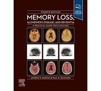 Memory Loss, Alzheimer's Disease and Dementia: A Practical Guide for Clinicians - E-Book - Andrew E. Budson - Elsevier - ebook (ePub) - Livre