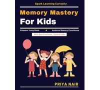 Memory Mastery for Kids: Neuroscience Study Tools | Academic Memory Enhancement | Study Techniques for Children | Childhood Memory Systems | Neuro Learning for Kids | Memory Games for Children