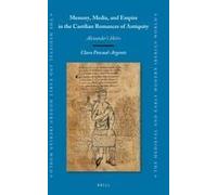 Memory, Media, And Empire In The Castilian Romances Of Antiquity