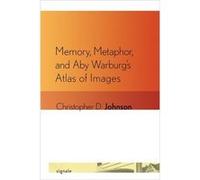 Memory, Metaphor, And Aby Warburg'S Atlas Of Images (Signale: Modern German Letters, Cultures, And Thought) (Paperback) Christopher D Johnson, (Auteur)