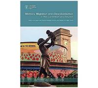 Memory, Migration And (De)Colonisation In The Caribbean And Beyond