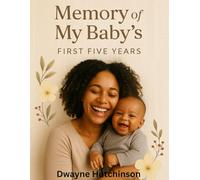 Memory of my baby's first five years