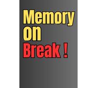 Memory on Break: A Funny 120-Page Journal for Forgetful Minds Who Need to Write Things Down Before They Vanish Forever
