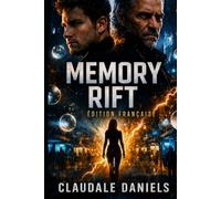 Memory Rift : Édition française: Un thriller de science-fiction sur la mémoire, l’identité et le sacrifice