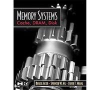 Memory Systems Bruce Jacob, David T. Wang, Samuel Rodriguez, Spencer W. Ng (Auteur)