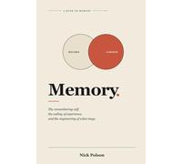 Memory: The Record and the Ledger: The remembering self, the coding of experience, and the engineering of what stays
