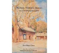 Memory Violence Queues Lu Xun Interprets China by Eva Shan Chou Eva Shan Chou (Auteur)