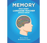 Memory - What Every Language Teacher Should Know