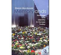 Memorylands: Heritage and Identity in Europe Today – Routledge