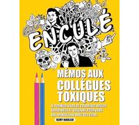 Mémos Aux Collègues Toxiques: Le Premier Livre De Coloriage Adulte Antistress Et Vulgaire Pour Ceux Qui Travaillent Avec Des Cons.