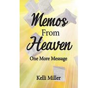 Memos From Heaven: One More Message