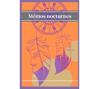 Mémos Nocturnes: Un carnet simple pour capturer mes rêves