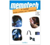 Mémotech Le soudage : données pratiques pour l’apprentissage (2002): CAP - Bac Pro - MC