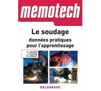 Mémotech Le Soudage : Données Pratiques Pour L'apprentissage (2018) - Référence
