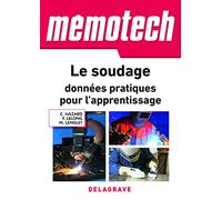 Mémotech Le soudage : données pratiques pour l'apprentissage (2018) - Référence: CAP - Bac Pro - MC
