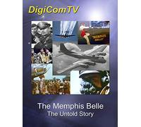 Memphis Belle: The Untold Story
