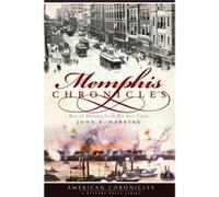Memphis Chronicles Bits of History from the Best Times by John E Harkins John E. Harkins (Auteur)