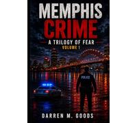 Memphis Crime: A Trilogy of Fear