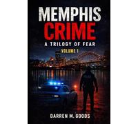 Memphis Crime: A Trilogy of Fear