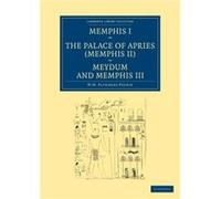 Memphis I The Palace of Apries Memphis II Meydum and Memphis III - William Matthew Flinders Petrie - Cambridge University Press - Livre en Anglais - Paper William Matthew Flinders PetrieWilliam Matthe