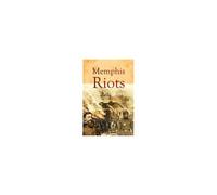 Memphis Riots And Massacres