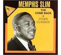 Memphis Slim - Come Back & Other Classics