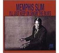 Memphis Slim - I'll Just Keep on Singin the B