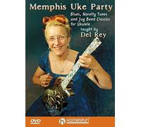 Memphis Uke Party-Blues, Novelty Tunes and Jug Band Classics for Ukulele by Del Rey