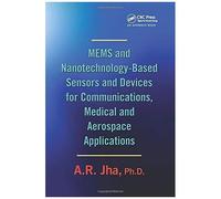 Mems And Nanotechnology-Based Sensors And Devices For Communications, Medical And Aerospace Applications