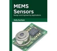 Mems Sensors: Design And Engineering Applications