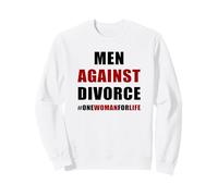 Men Against Divorce - Conservative Men's Pro-Marriage Quote Sweatshirt