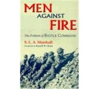 Men Against Fire S. L. A. Marshall (Auteur)