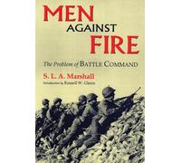 Men Against Fire S. L. A. Marshall (Auteur)
