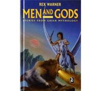 Men and Gods: Stories from Greek Mythology (New Windmills KS3) Warner, Rex (Auteur)