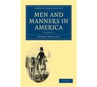 Men and Manners in America, Cambridge Library Collection - History Thomas Hamilton (Auteur)