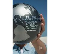 Men And Masculinities In Global English Language Teaching