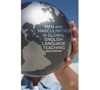 Men And Masculinities In Global English Language Teaching