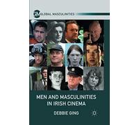 Men And Masculinities In Irish Cinema