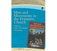 Men And Movements In The Primitive Church