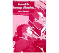 Men And The Language Of Emotions Dariusz Galasinski (Auteur)