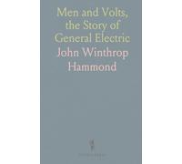 Men and Volts, the Story of General Electric