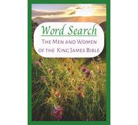 Men and Women of the King James Bible Word Search: Word Searches with Easy to Read Print about Bible Characters, Stories and Scriptures | 6x9 inches, 110 Pages|...For Vacations, Holidays and Free Time