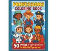 Men At Work - Professions of Today: 50 Inspiring Careers to Color - Fun & Educational for Kids Ages 8-12 To Explore Their Future Through Creation | A Gateway to Learning and Dreaming